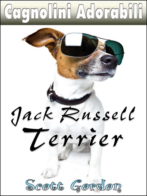 Title details for I Jack Russell Terrier by Scott Gordon - Available